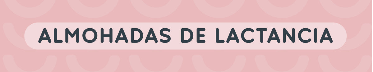 Almohadas de Lactancia